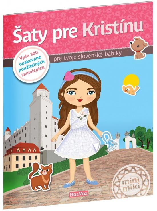 Kniha: Šaty pre KRISTÍNU - Kniha samolepiek - Potužníková Ema