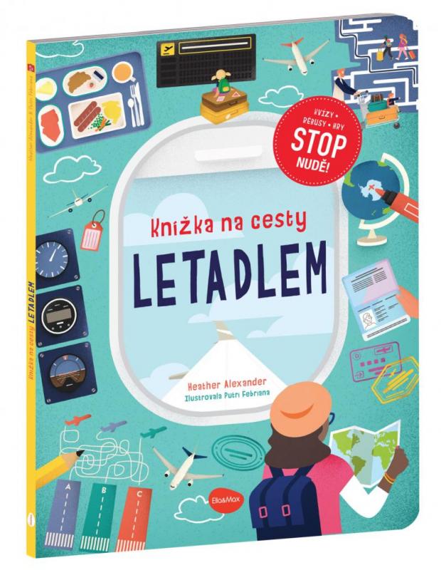 Kniha: Knížka na cesty LETADLEM - Stop nudě! kvízy, rébusy, hry - Alexander Heather