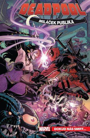 Kniha: Deadpool, miláček publika 6: Dokud nás smrt... - Gerry Duggan