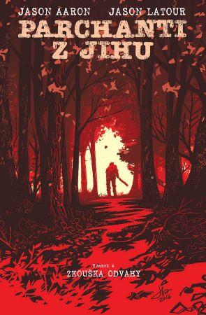 Kniha: Parchanti z Jihu 4: Zkouška odvahy - Jason Aaron