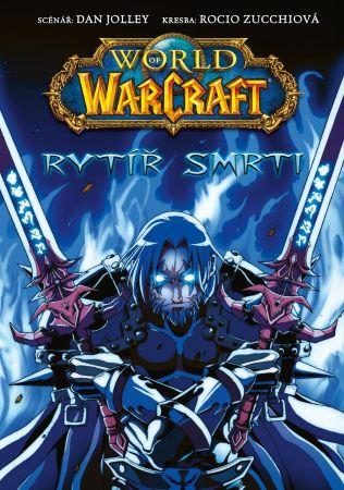Kniha: World of Warcraft: Rytíř smrti - Dan Jolley