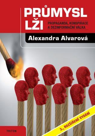 Kniha: Průmysl lži (3., rozšířené vydání) - Alexandra Alvarová