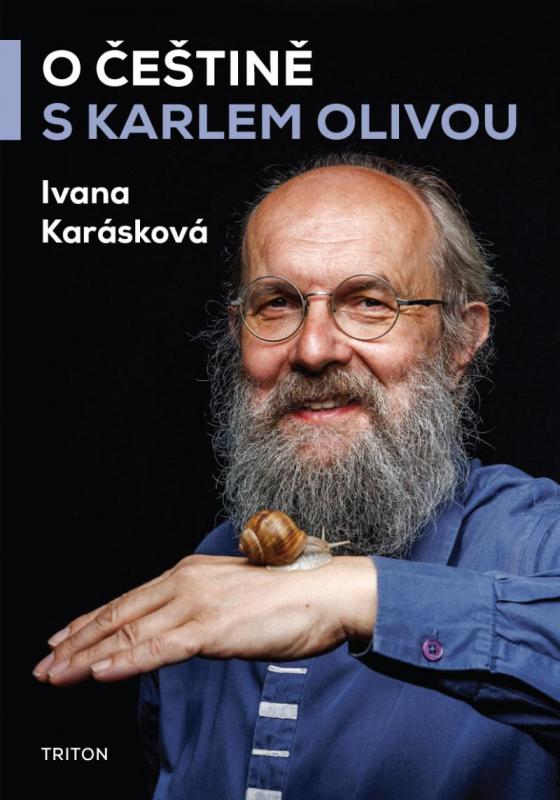 Kniha: O češtině s Karlem Olivou - Karásková Ivana
