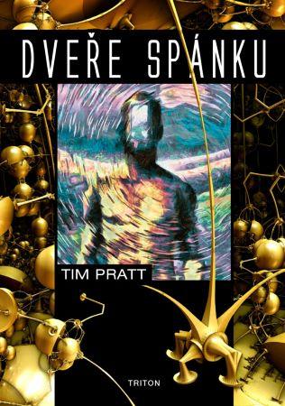Kniha: Dveře spánku - Tim Pratt