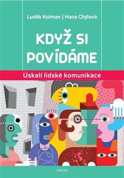 Kniha: Když si povídáme - Hana Chýlová