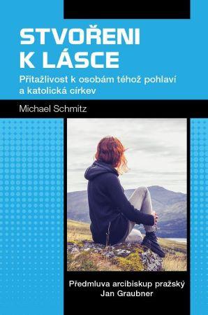 Kniha: Stvořeni k lásce - Michael Schmitz