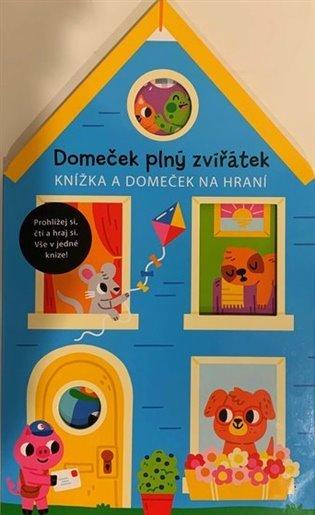 Kniha: Domeček plný zvířátek - Knížka a domeček na hraní - rozkládací leporelo - Doyle, Lizzy