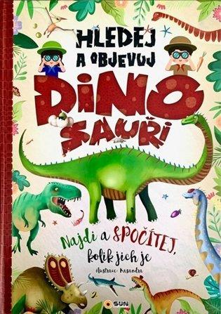 Kniha: Hledej a objevuj - Dinosauři - Kasandra