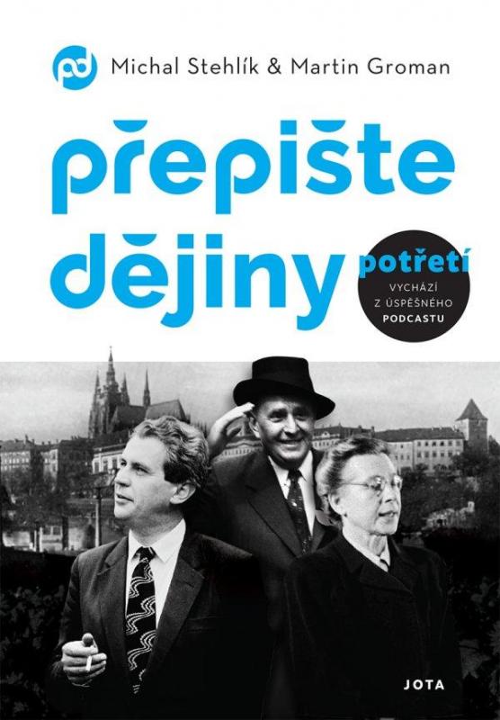 Kniha: Přepište dějiny potřetí - Stehlík, Martin Groman MIchal