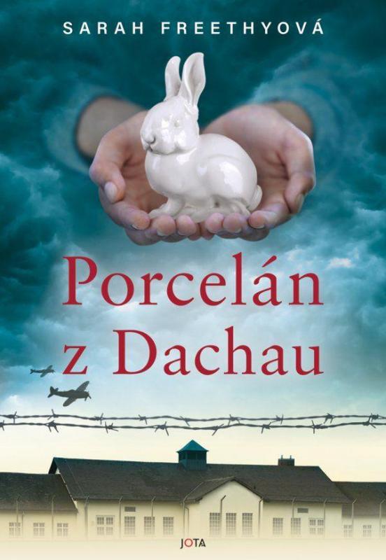Kniha: Porcelán z Dachau - Freethyová Sarah