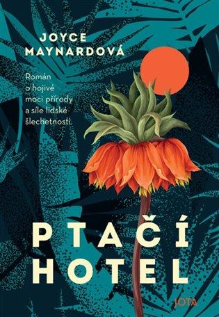 Kniha: Ptačí hotel - Maynardová Joyce