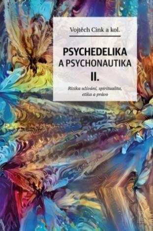 Kniha: Psychedelie a psychonautika II. - Vojtěch Cink