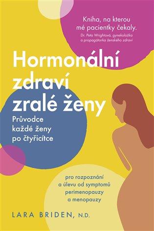 Kniha: Hormonální zdraví zralé ženy - Briden, Lara