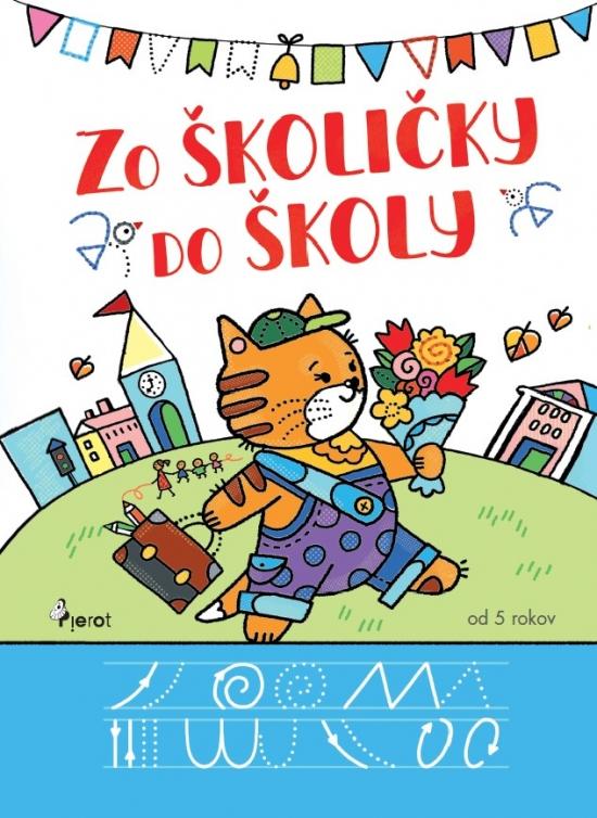 Kniha: Zo školičky do školy - Marianchik Elina