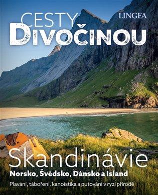 Kniha: Cesty divočinou - Skandinávie - kolektiv autorů