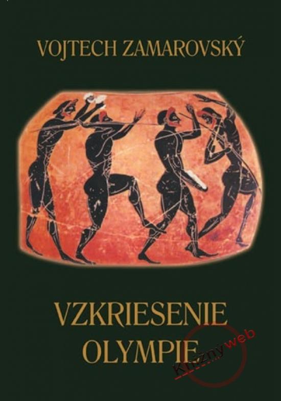 Kniha: Vzkriesenie Olympie - Zamarovský Vojtech