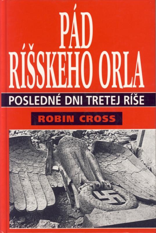 Kniha: Pád ríšskeho orla - Cross Robin