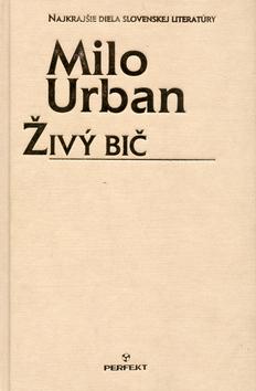 Kniha: Živý bič - Urban Milo