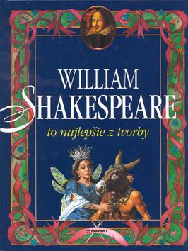 Kniha: William Shakespeare - to najlešie z tvorby - Shakespeare William