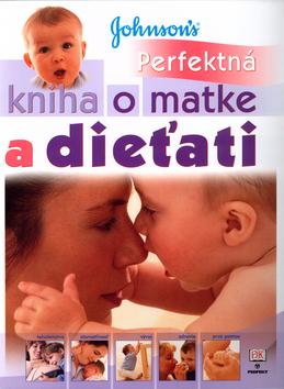 Kniha: Perfektná kniha o matke a dieťati - Cooperová Carol
