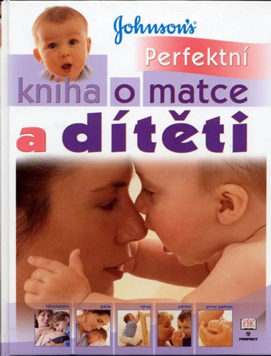 Kniha: Perfektní kniha o matce a dítěti - Cooperová Carol