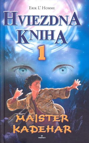 Kniha: Hviezdna kniha 1. - Majster Kadehar - L´Homme Erik