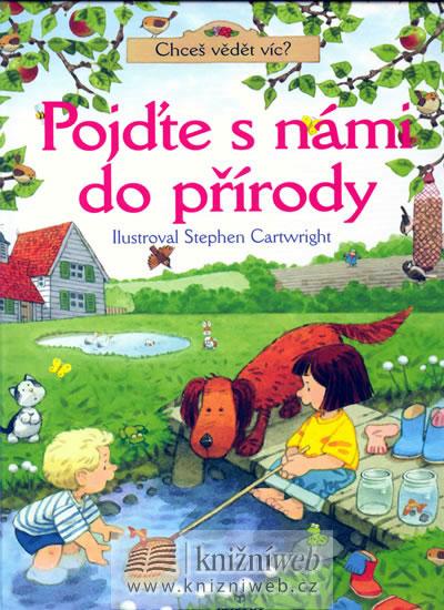 Kniha: Pojďte s námi do přírody - Chceš vědět víc? - Lacey Minna