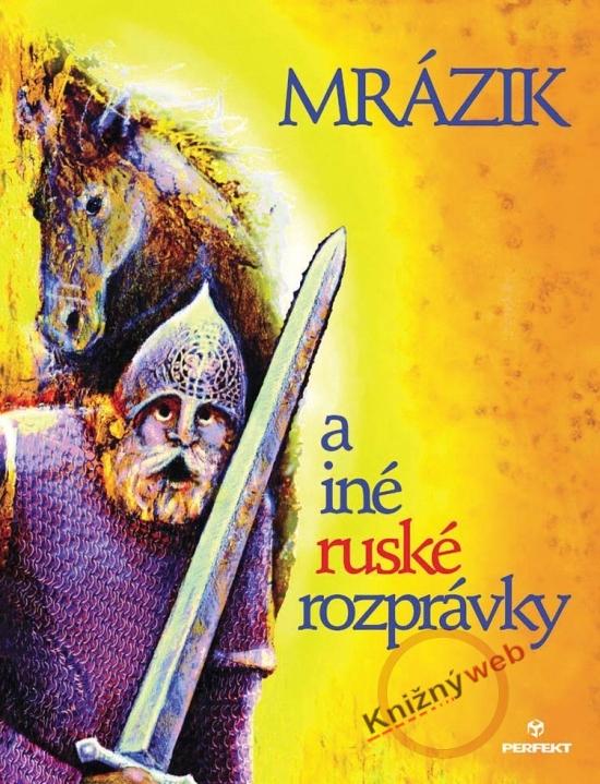 Kniha: Mrázik a iné ruské rozprávkykolektív autorov