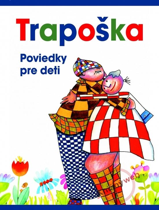 Kniha: Trapoška - Poviedky pre detikolektív autorov