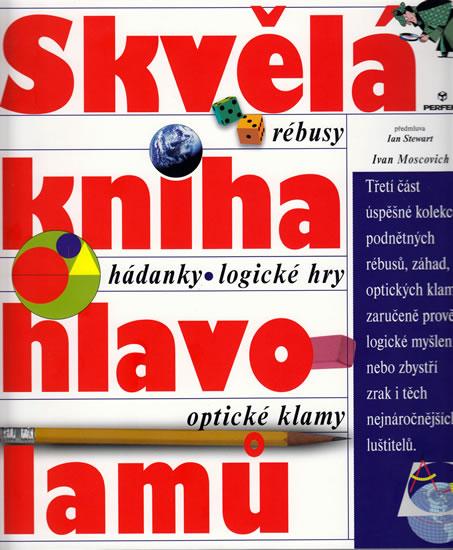 Kniha: Skvělá kniha hlavolamů - rébusy, hádanky - Moscovich Ivan