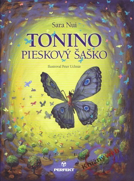 Kniha: Tonino, pieskový šaško - Nui Sara