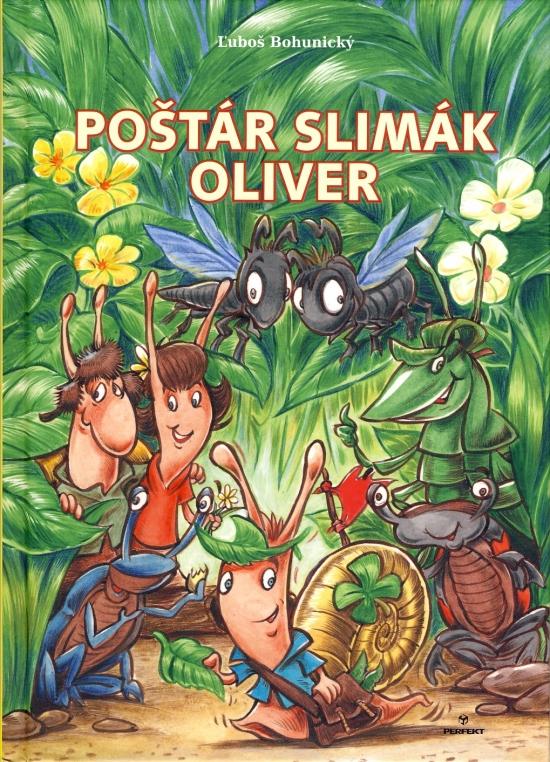 Kniha: Poštár slimák Oliver - Bohunický Ľuboš