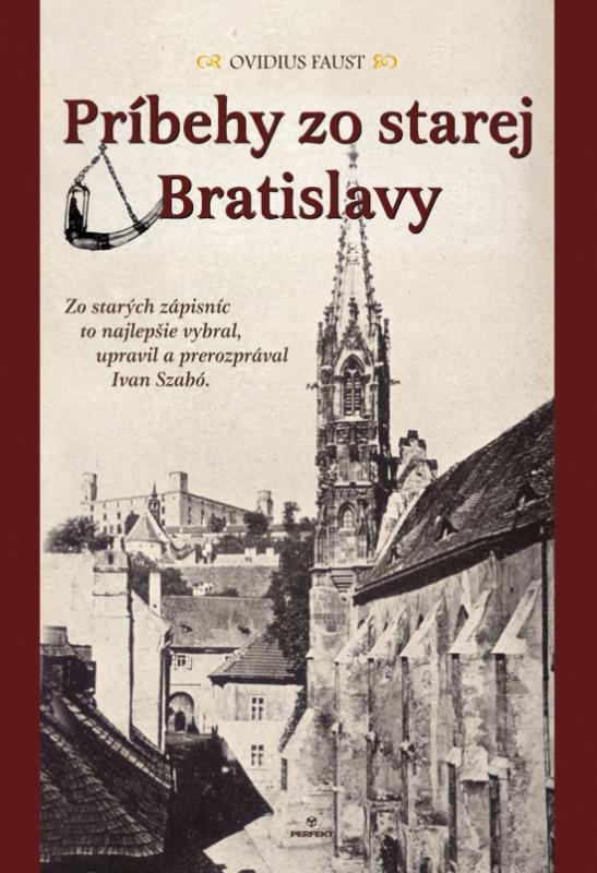 Kniha: Príbehy zo starej Bratislavy - Faust Ovidius