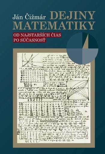 Kniha: Dejiny matematiky - Čižmár Ján