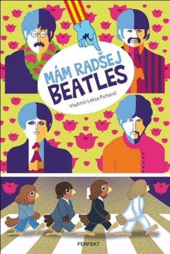 Kniha: Mám radšej Beatles - Leksa-Pichanič Vladimír