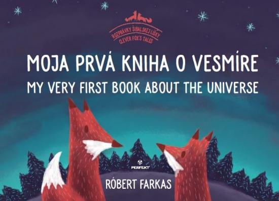 Kniha: Moja prvá kniha o vesmíre (dvojjazyčná) - Farkas Róbert