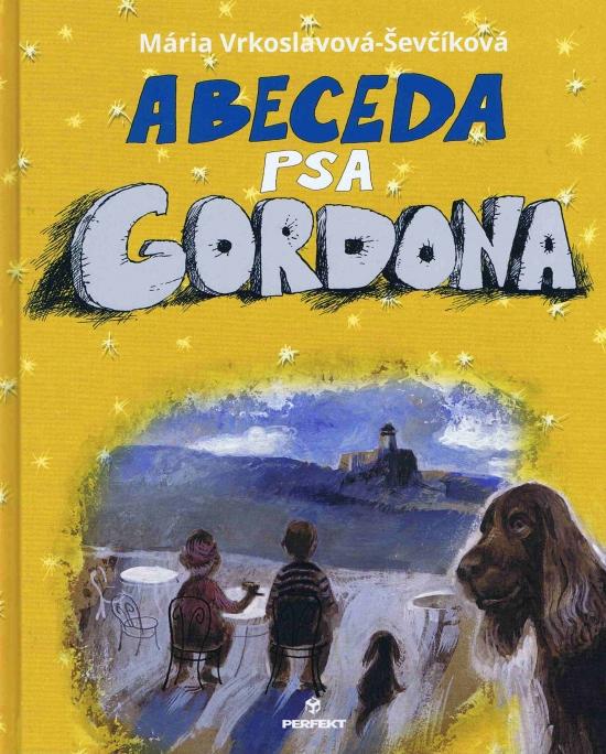 Kniha: Abeceda psa Gordona - Vrkoslavová-Ševčíková Mária