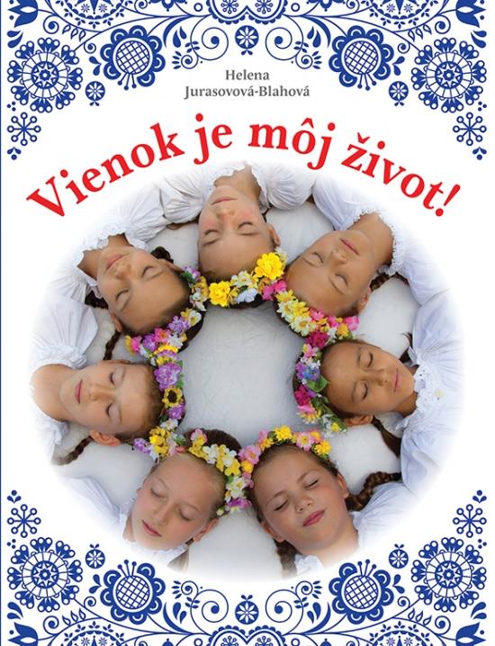 Kniha: Vienok je môj život! - Jurasovová-Blahová Helena