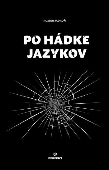 Kniha: Po hádke jazykov - Jadroň Roman