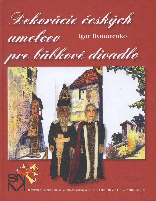 Kniha: Dekorácie českých umelcov pre bábkové divadlo - Igor Rymarenko