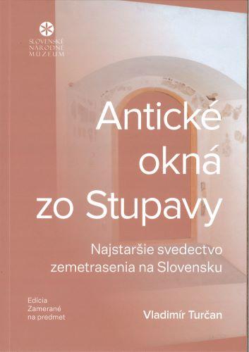 Kniha: Antické okná zo Stupavy - Vladimír Turčan