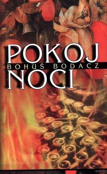 Kniha: Pokoj noci - Bohuš Bodacz