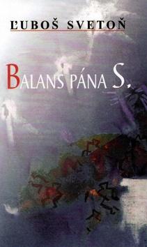 Kniha: Balans pána S - Ľuboš Svetoň