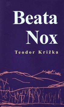 Kniha: Beata Nox - Teodor Križka