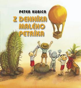 Kniha: Z denníka malého Petríka - Peter Kubica; Zuzana Kubicová