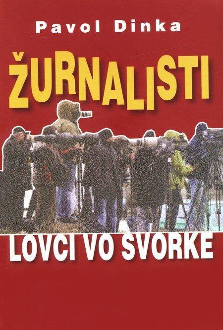 Kniha: Žurnalisti - Pavol Dinka
