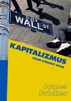 Kniha: Kapitalizmus - Veľmi stručný úvod - James Fulcher