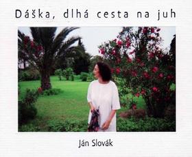 Kniha: Dáška, dlhá cesta na juh - Ján Slovák