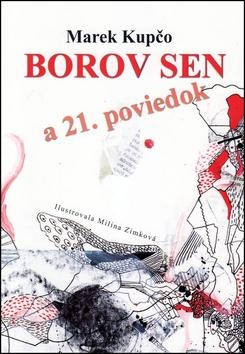 Kniha: Borov sen a 21. poviedok - Marek Kupčo; Milka Zimková