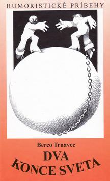 Kniha: Dva konce sveta - Berco Trnavec